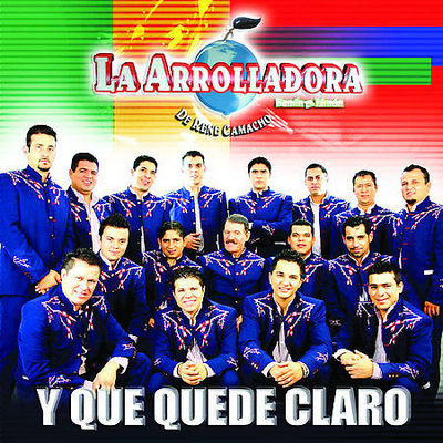 La Arrolladora Banda El Limón De René Camacho Y Que Quede Claro [LP]