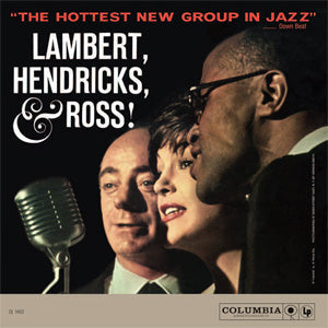 Lambert, Hendricks & Ross The Hottest New Group In Jazz