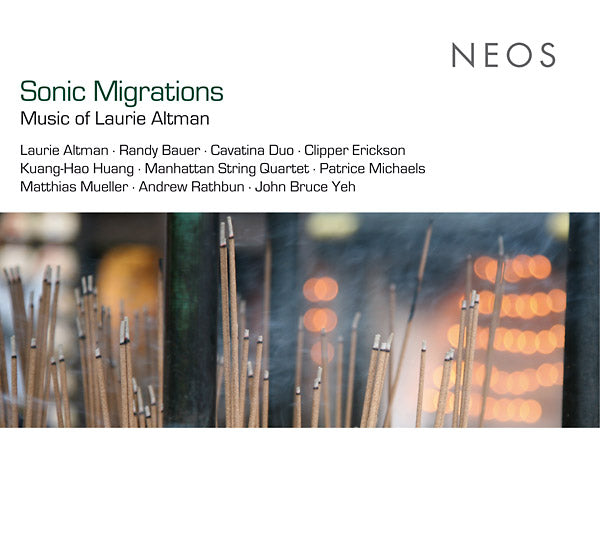 LAURIE ALTMAN Sonic Migrations: Music of Laurie Altman