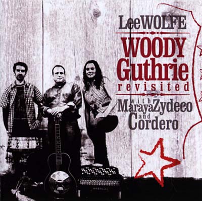 LEE WOLFE Woody Guthrie Revisited
