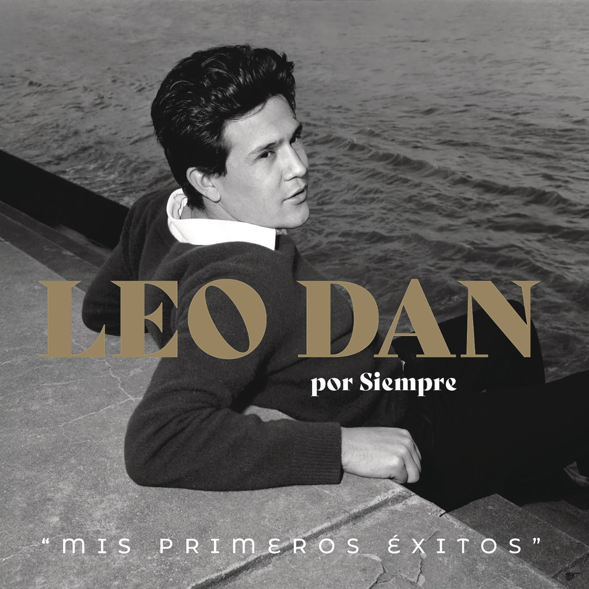Leo Dan Leo Dan Por Siempre “Mis Primeros Exitos”