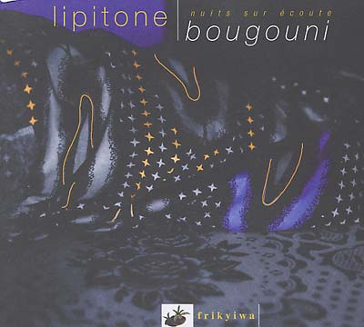 LIPITONE Nuits Sur Ecoute: Bougouni