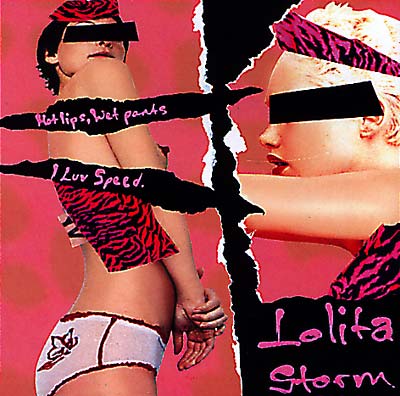 LOLITA STORM Hot Lips Wet Pants/I Love Speed