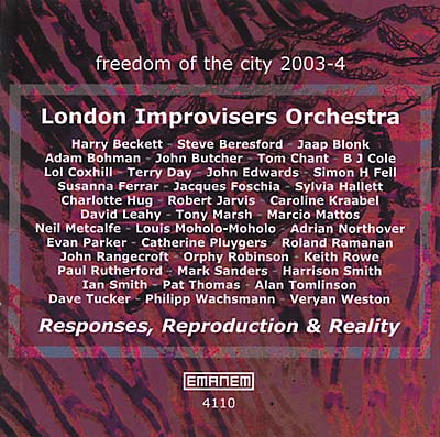 LONDON IMPROVISERS ORCHESTRA Responses, Reproduction & Reality