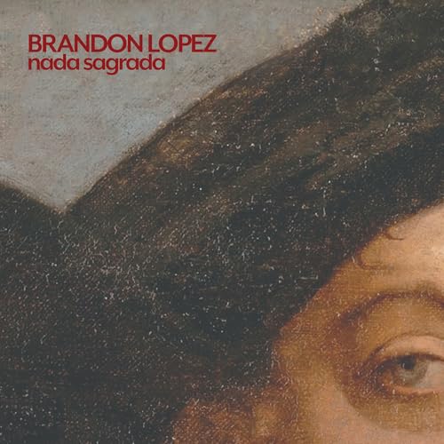Lopez, Brandon Nada Sagrada