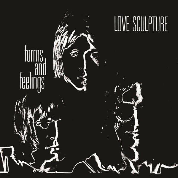 Love Sculpture Forms and Feelings (Remastered & Expanded)