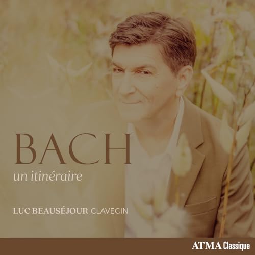 Luc Beausejour Bach : Un Itineraire