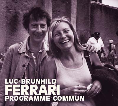 LUC + BRUNHILD FERRARI Programme Commun