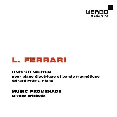 Luc Ferrari Und so weiter/Music Promenade