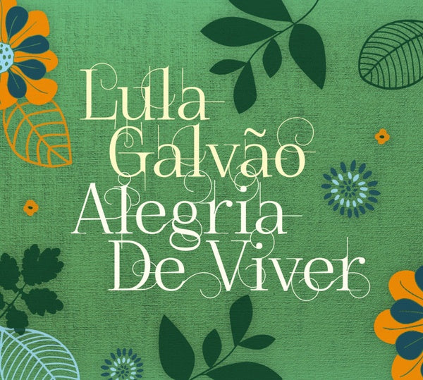 LULA GALVAO Alegria De Viver