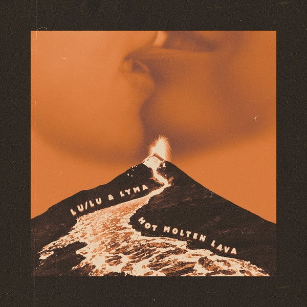 LU/LU & LYMA Hot Molten Lava