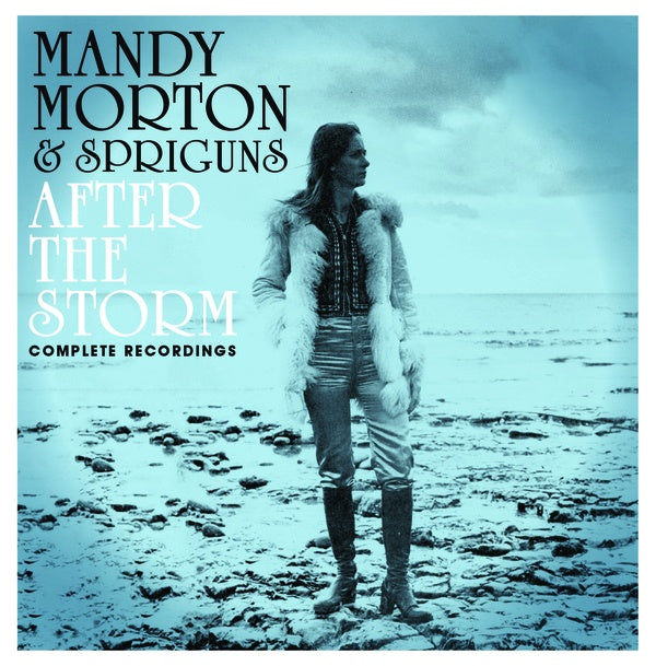 MANDY MORTON & SPRIGUNS After The Storm: Complete Recordings