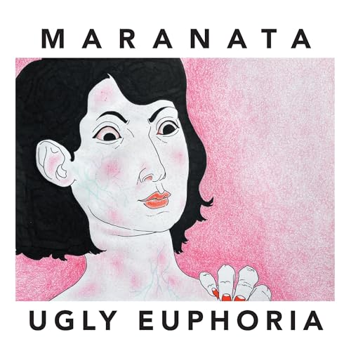 Maranata Ugly Euphoria