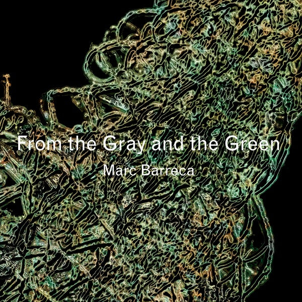 MARC BARRECA From The Gray And The Green