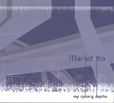 Mariel Ito My Cyborg Depths