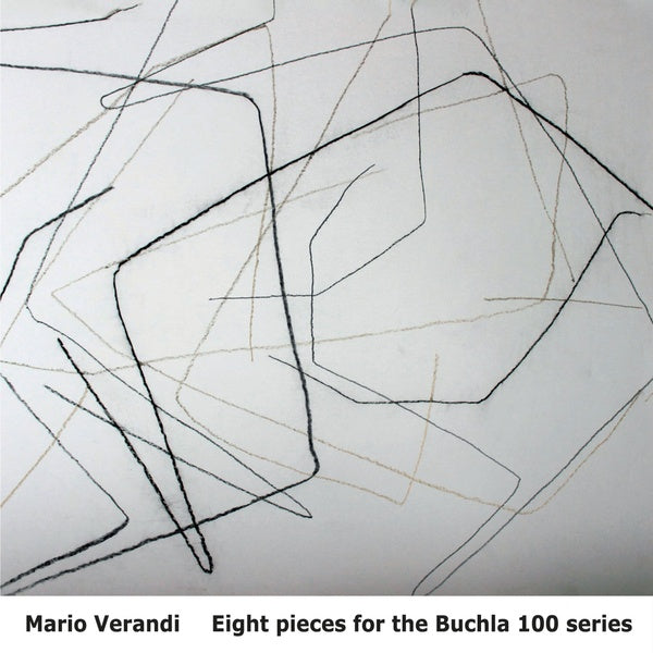 MARIO VERANDI Eight Pieces for the Buchla 100