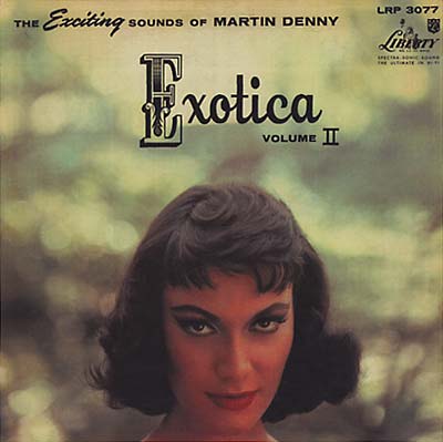 MARTIN DENNY Exotica Vol. 2