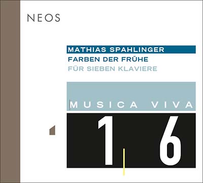 MATHIAS SPAHLINGER Musica Viva 16: Farben der Frühe