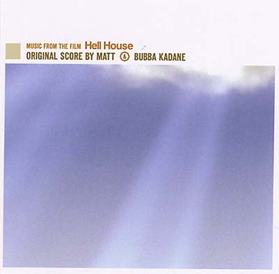MATT & BUBBA KADANE Music from the film Hell House