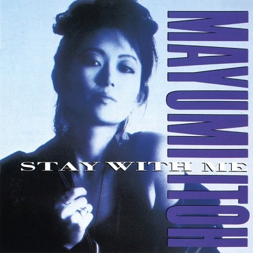 Mayumi Ito Stay With Me (Koibito No Iru Jikan)