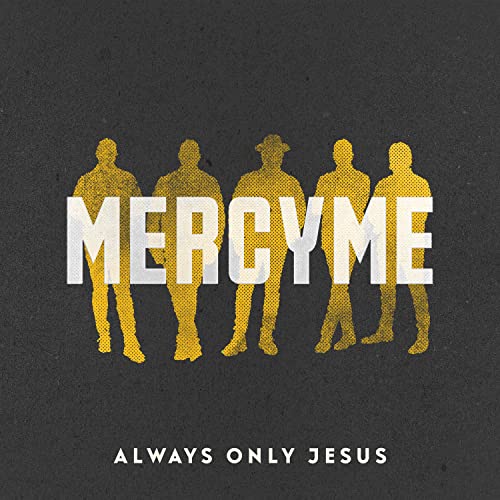 Mercyme Always Only Jesus