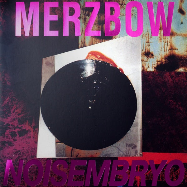 Merzbow Noisembryo/Noise Matrix