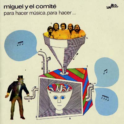 MIGUEL Y EL COMITÉ Para Hacer Música, Para Hacer...