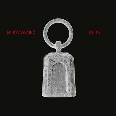 MIKA VAINIO Kilo