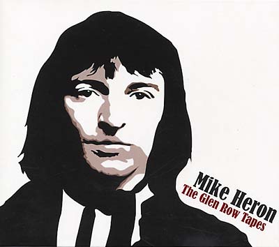 MIKE HERON The Glen Row Tapes