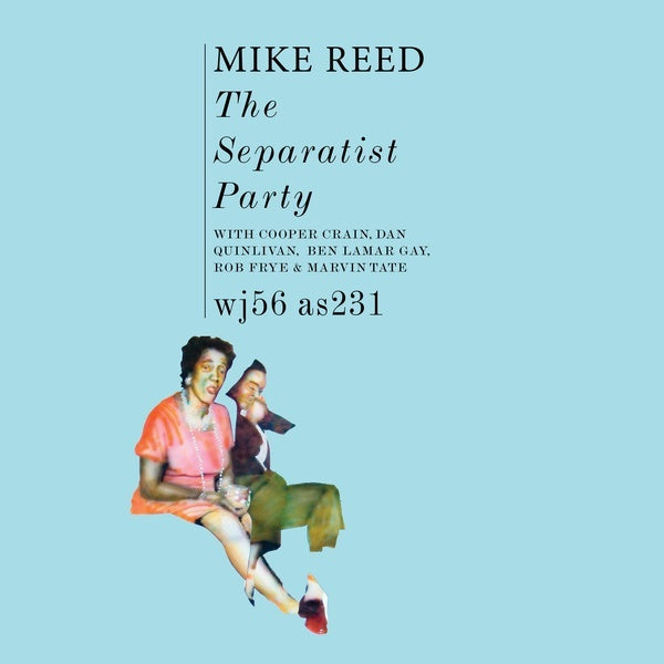 MIKE REED The Separatist Party