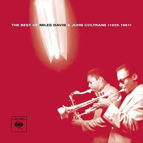 Miles Davis & John Coltrane The Best Of Miles Davis & John Coltrane (1955-1961)