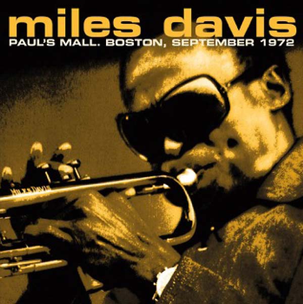 Miles Davis Paul's Mall. Boston, September 1972