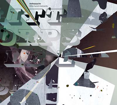 MOTORPSYCHO Little Lucid Moments
