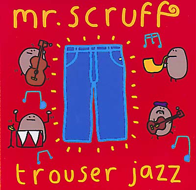 Mr. Scruff Trouser Jazz