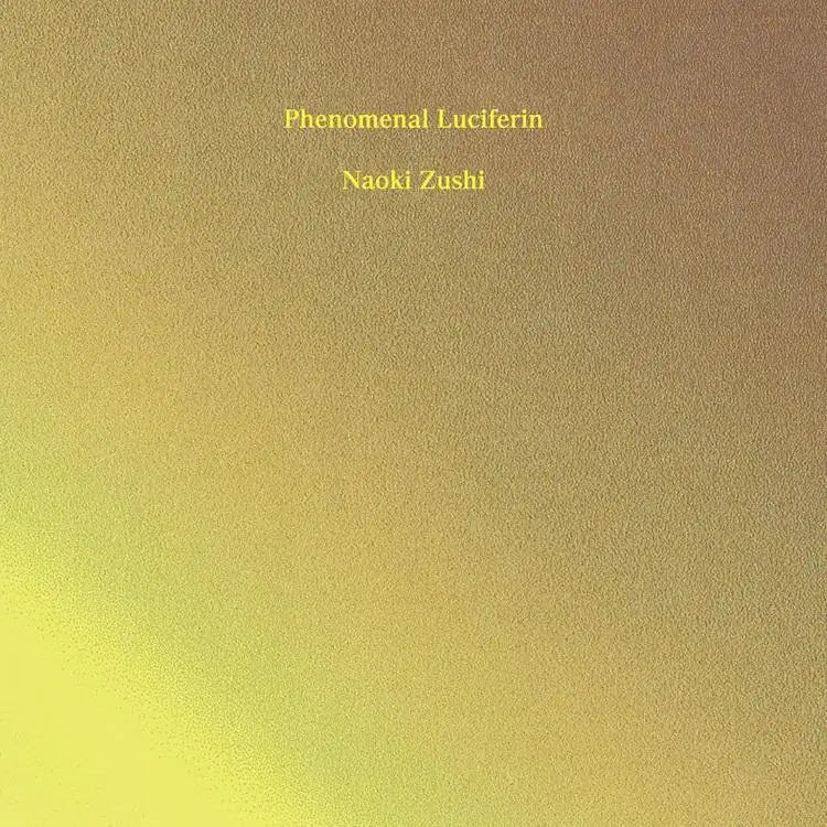 Naoki Zushi Phenomenal Luciferin
