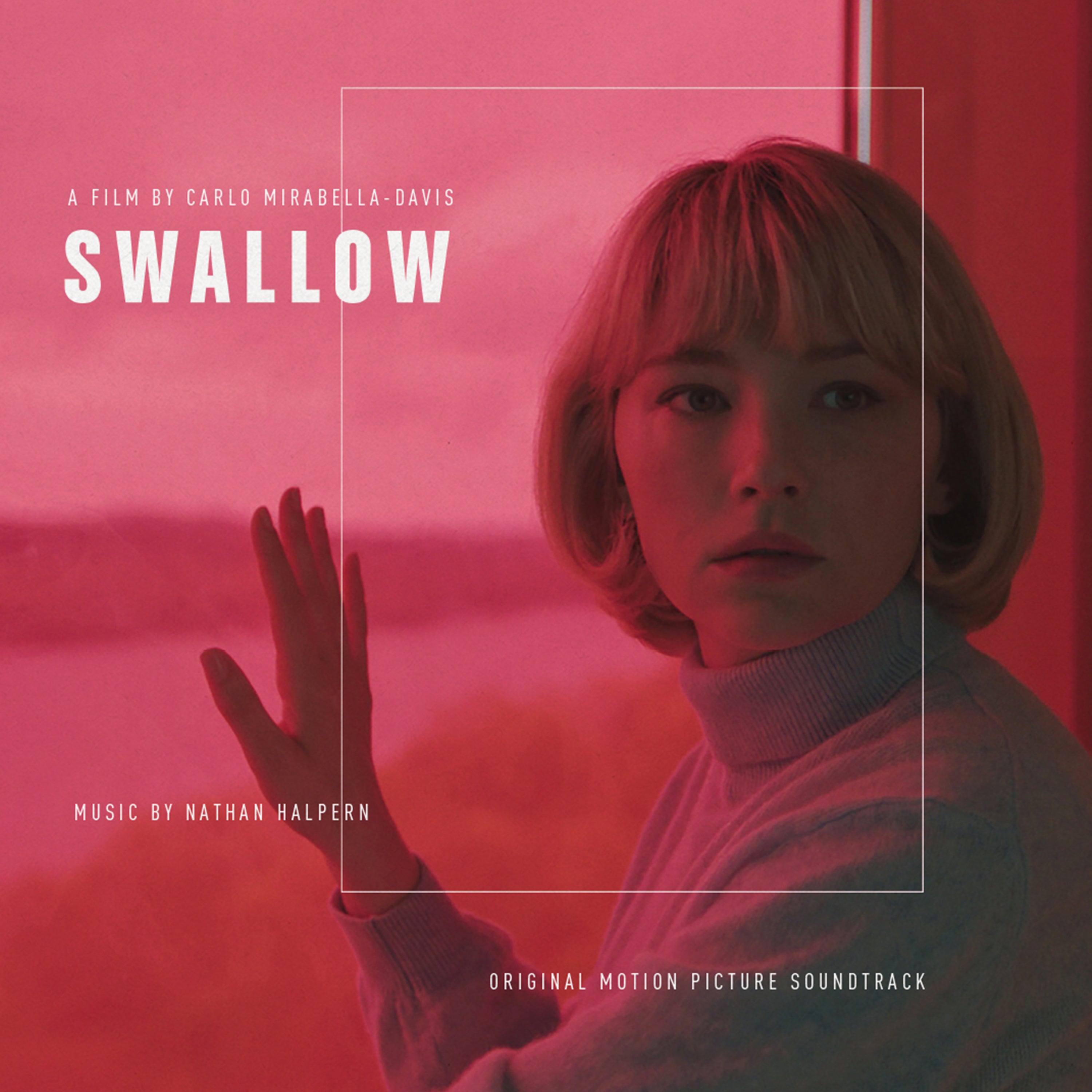 Nathan Halpern Swallow: Original Motion Picture Soundtrack