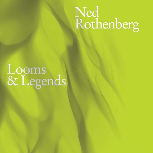 Ned Rothenberg Looms & Legends