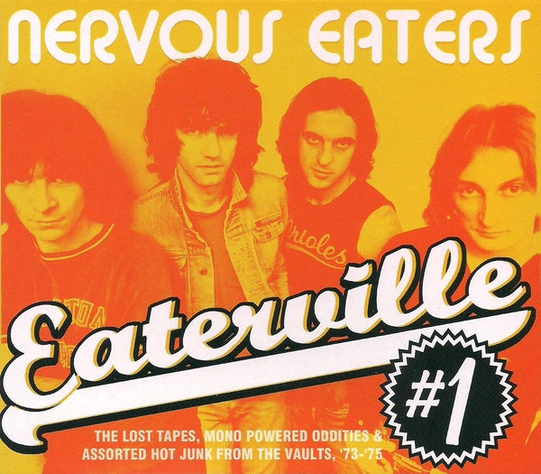 NERVOUS EATERS Eaterville #1: The Lost Tapes, Mono Powered Oddities & Assorted Hot Junk From The Vaults, '73-'75