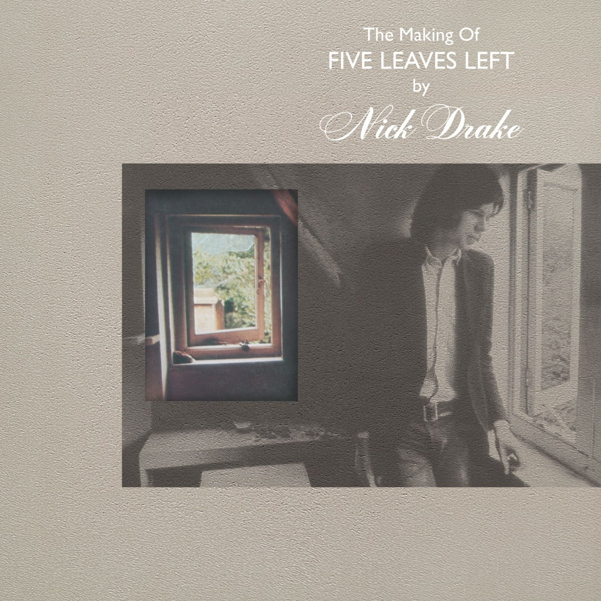 Nick Drake The Making Of Five Leaves Left [4CD]