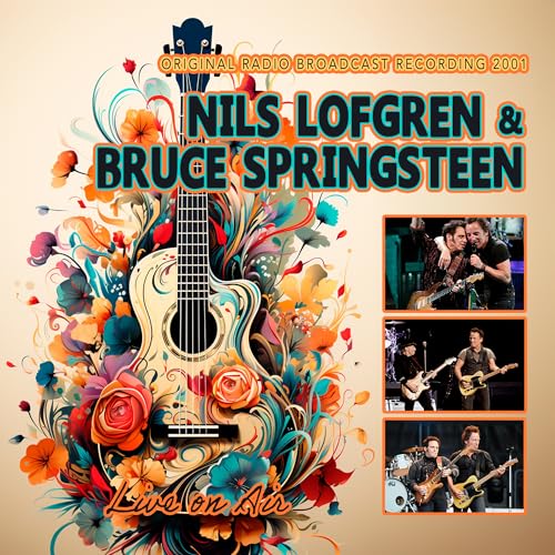 Nils & Bruce Springsteen Lofgren Live On Air