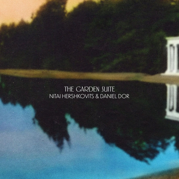 Nitai Hershkovits & Daniel Dor The Garden Suite