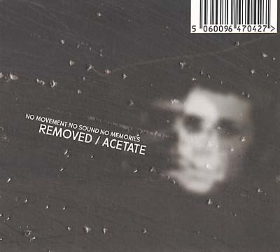 NO MOVEMENT NO SOUND NO MEMORIES Removed/Acetate