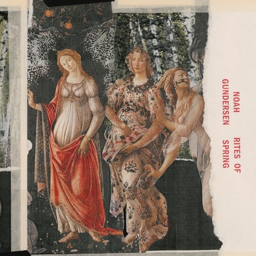 Noah Gundersen Rites Of Spring