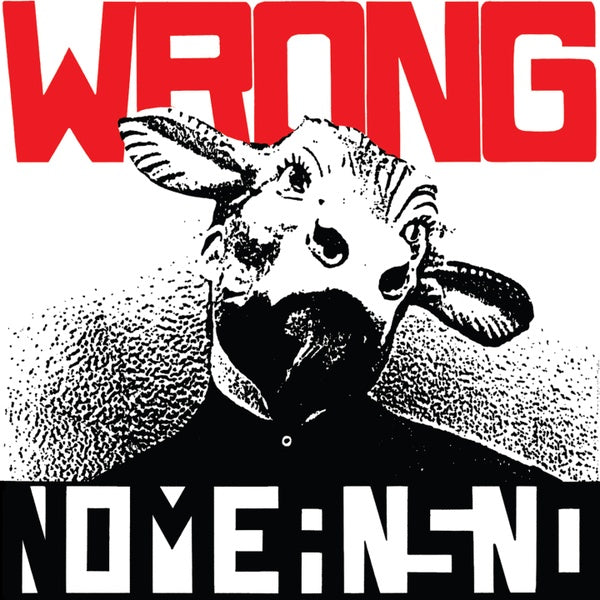 NOMEANSNO Wrong