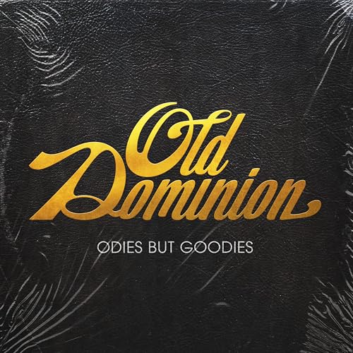 Old Dominion Odies But Goodies
