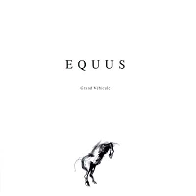 OLIVER CAPPAROS & LIONEL MARCHETTI Equus (Grand Véhicule)