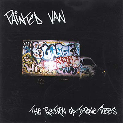 PAINTED VAN The Return Of Tyrone Tibbs