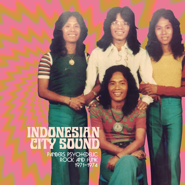 PANBERS Indonesian City Sound: Panbers' Psychedelic Rock And Funk 1971-1974