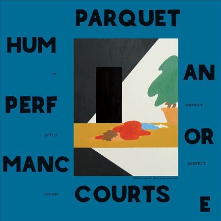 Parquet Courts HUMAN PERFORMANCE