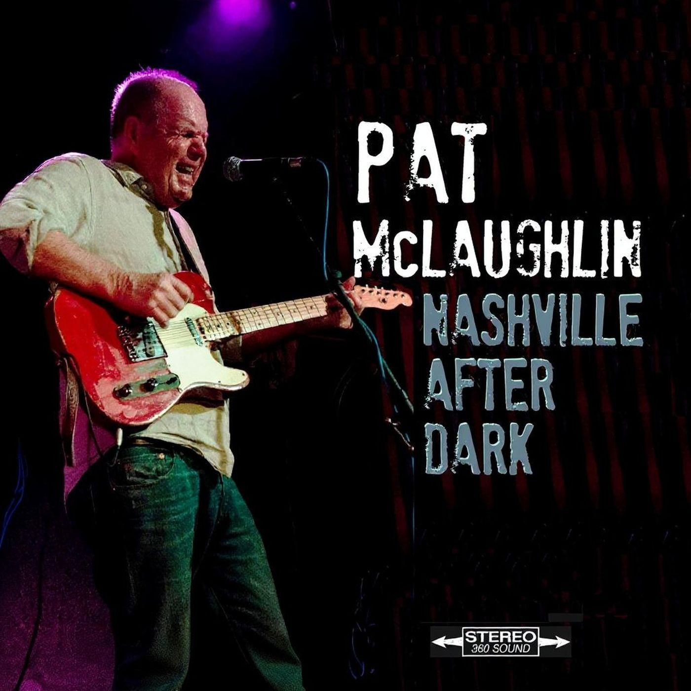 Pat Mclaughlin Nashville After Dark
